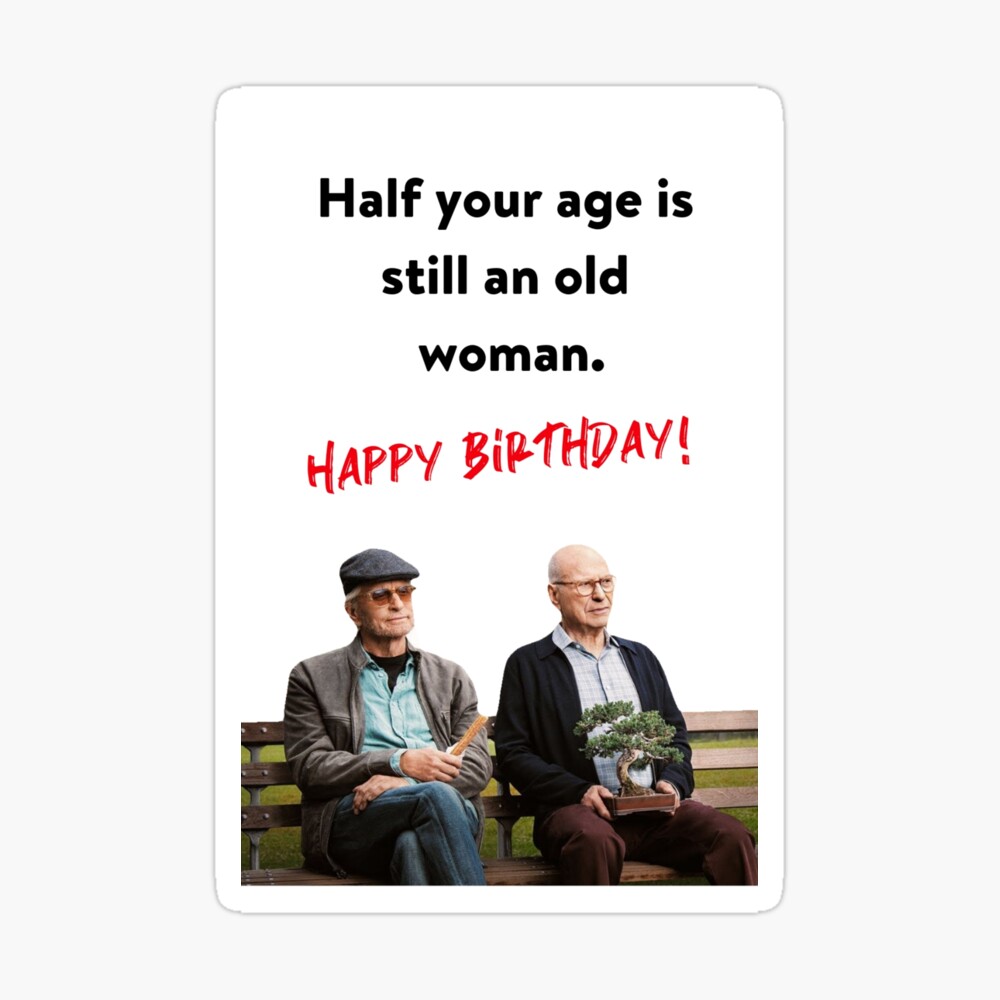 Carte De Vœux La Methode Kominsky La Moitie De Votre Age Est Toujours Une Vieille Femme Carte D Anniversaire Drole Packs D Autocollants Bonnes Vibrations Humour Emission De Television Comique Par Avit1