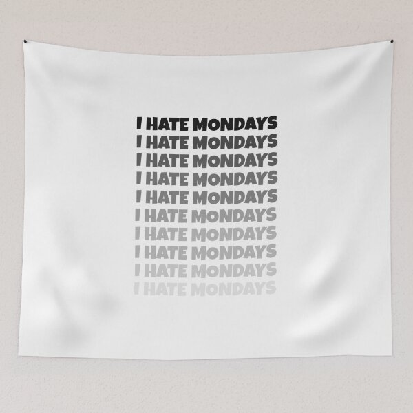 Item preview, I hate Mondays  designed and sold by -Dominik-.