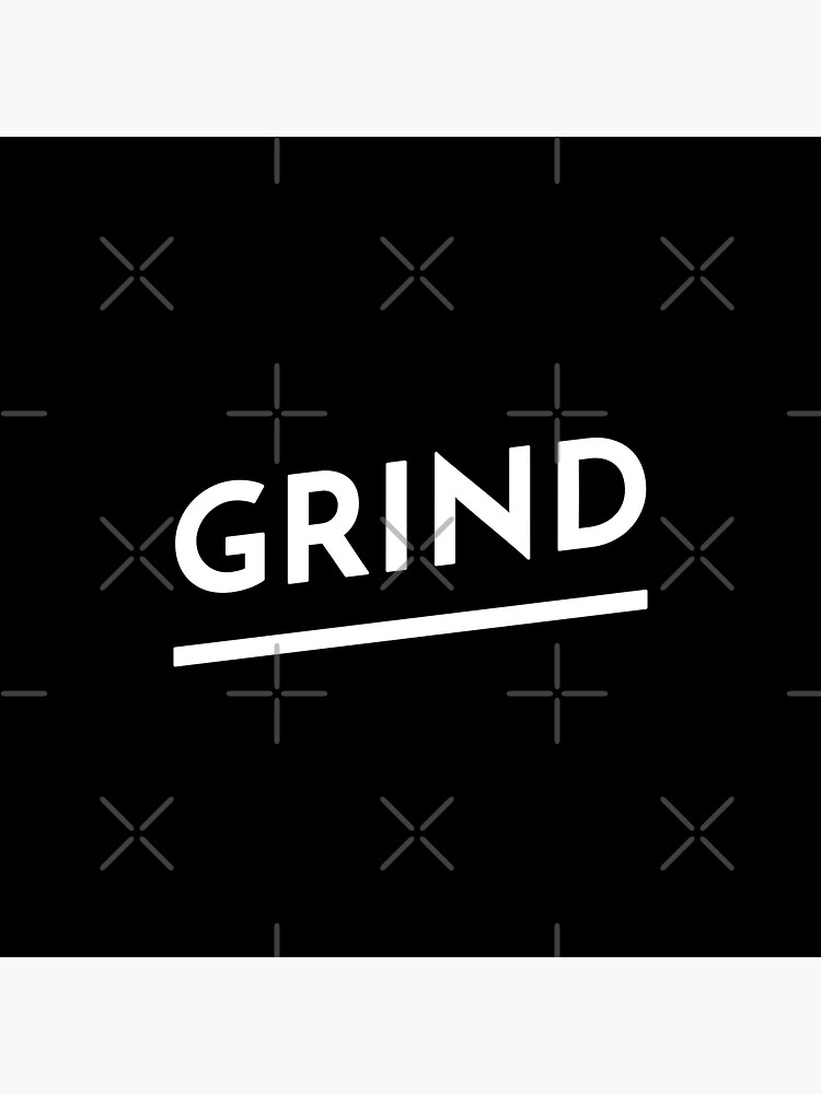 Grind by inspire-gifts