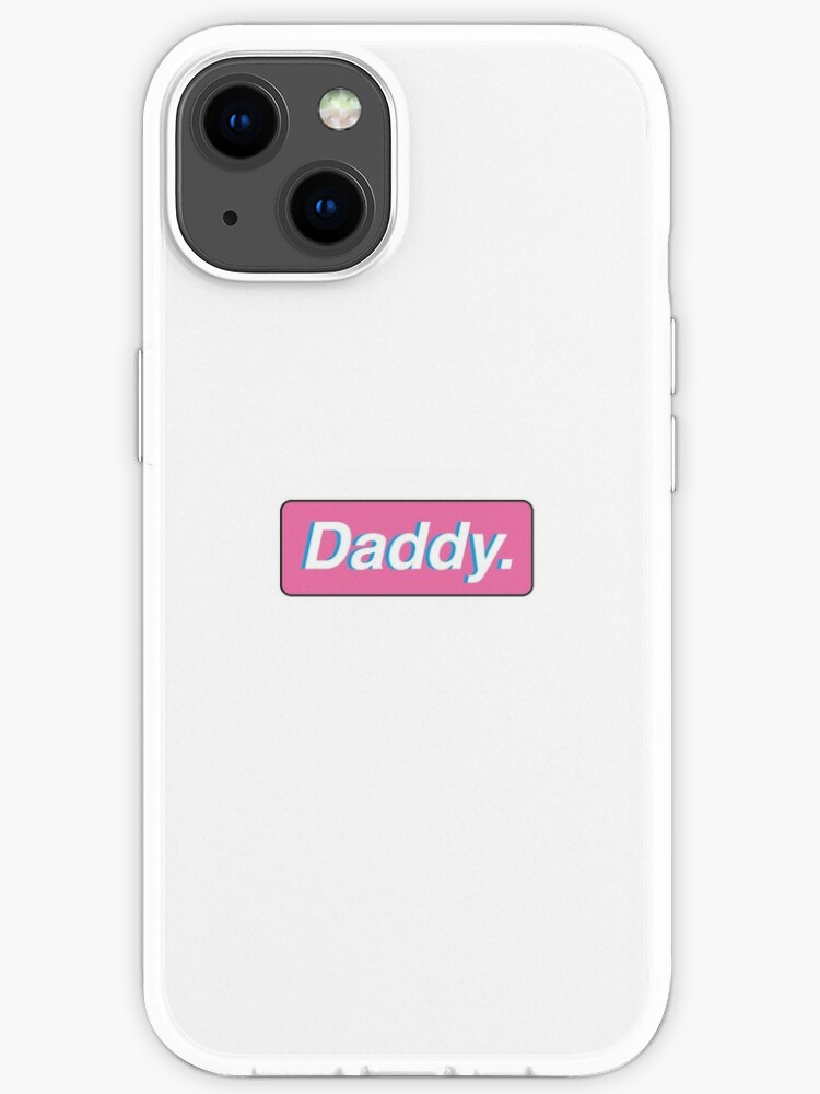 Daddy Call Her Daddy iPhone Case