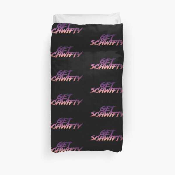 Get Schwifty Duvet Cover