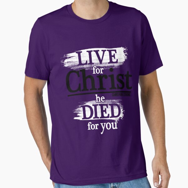 Item preview, Live For Christ He Died For You  designed and sold by TownTees.