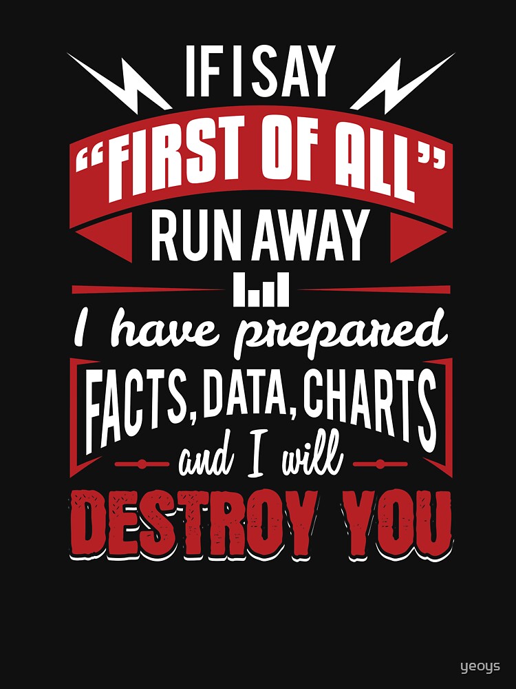 I Have Prepared Facts Data Charts - Data Scientist Gift von yeoys