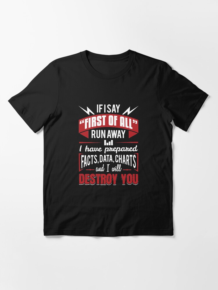 Alternative Ansicht von I Have Prepared Facts Data Charts - Data Scientist Gift Essential T-Shirt