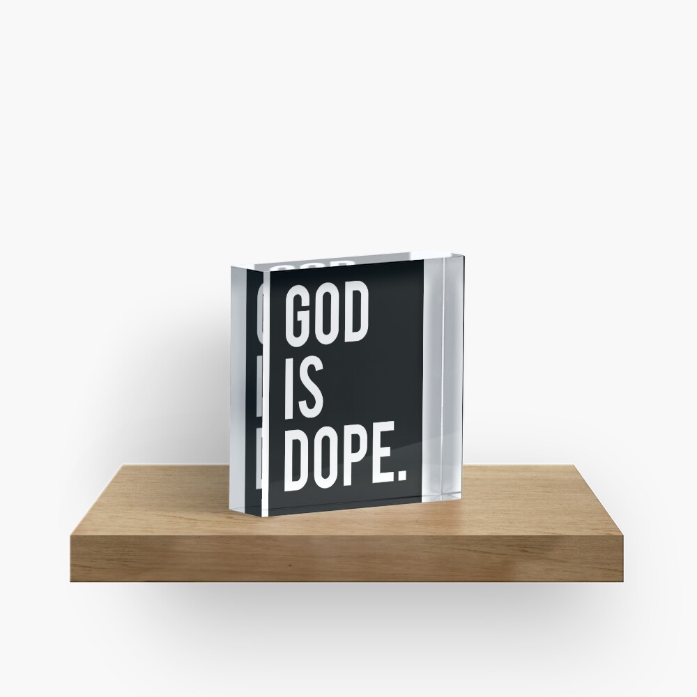 God is Dope Black Acrylic Block
