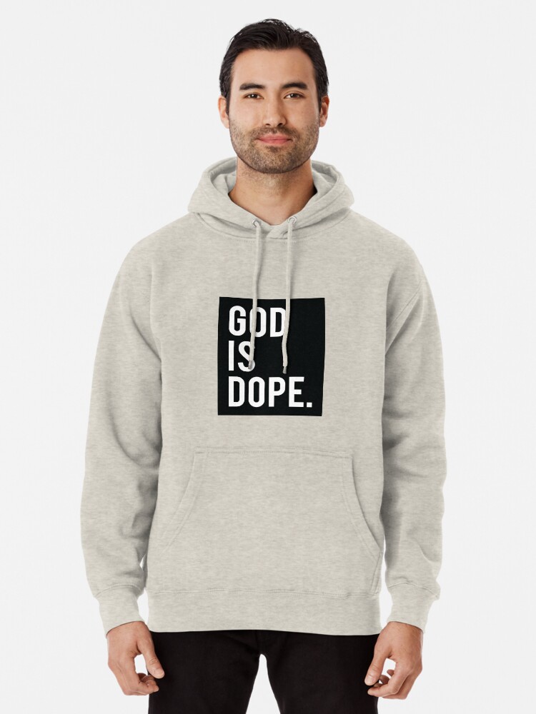 god is dope hoodie