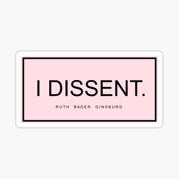 I Dissent - RBG Sticker