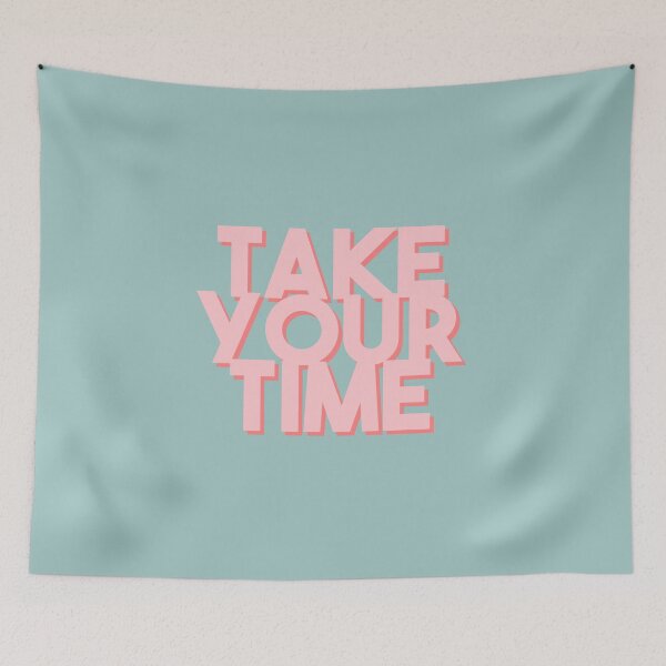 Item preview, Take Your Time designed and sold by hannahrose143.