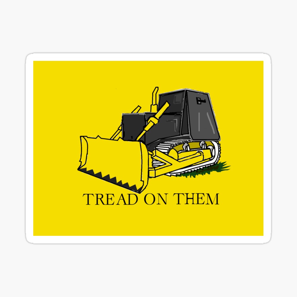 Dont Tread On Me Killdozer Dont Marvin Heemeyer Tactical Military