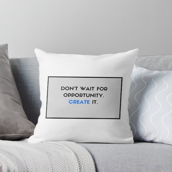 Item preview, Don't Wait for Opportunity - Create It! designed and sold by Inspirationmotivation.