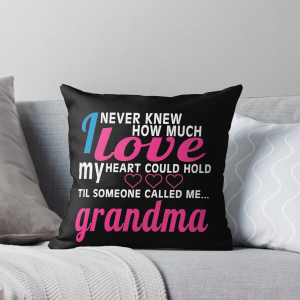 Item preview, I NEVER KNEW HOW MUCH LOVE MY HEART COULD HOLD TIL SOMEONE CALLED ME GRANDMA designed and sold by badassarts.