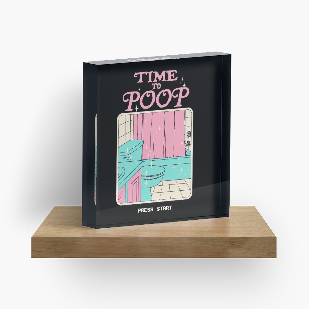 Time To Poop Acrylic Block
