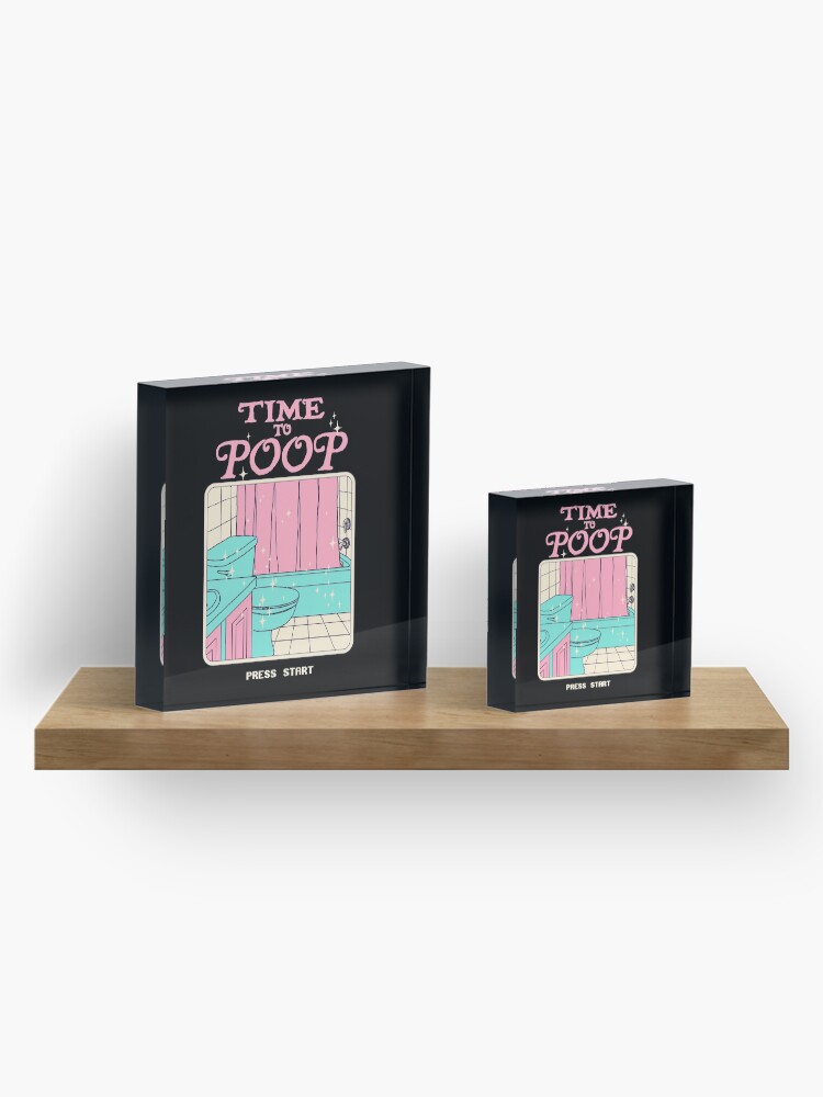 Alternate view of Time To Poop Acrylic Block