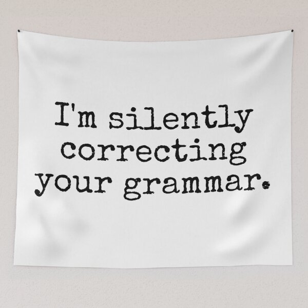 Item preview, I’m silently correcting your grammar. designed and sold by MadEDesigns.
