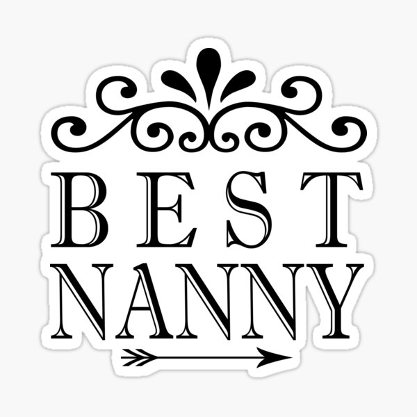 "Best Nanny" Sticker by DesignDS Redbubble