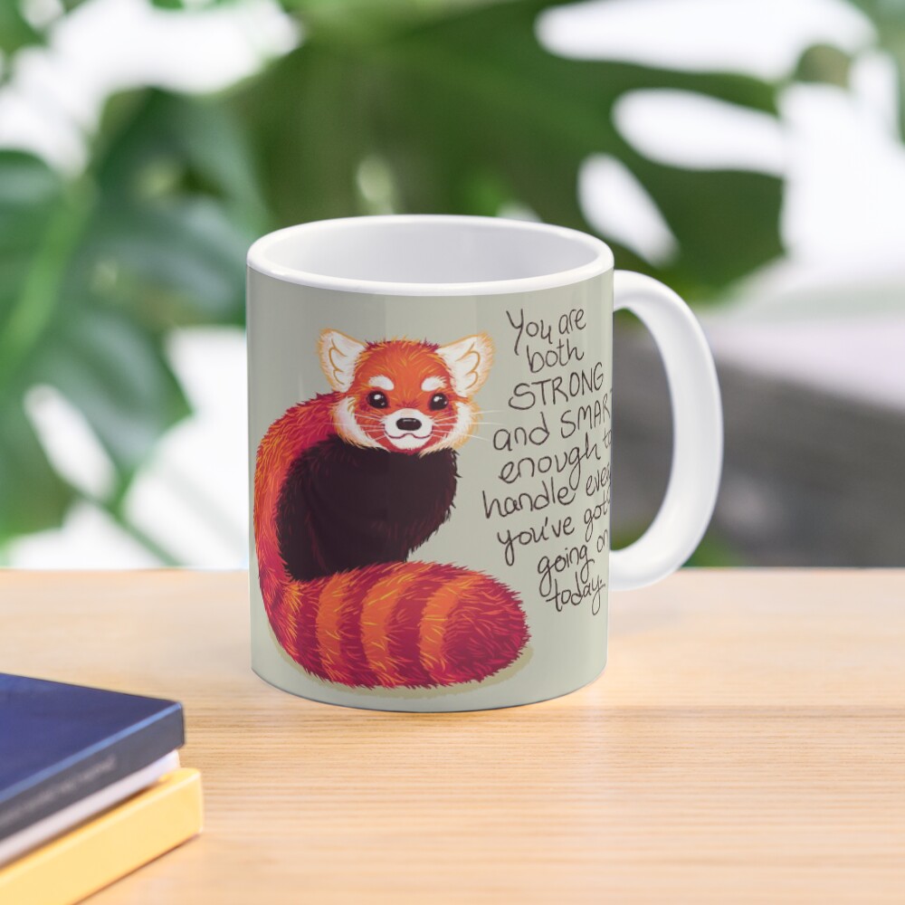 "You are both STRONG and SMART enough" Red Panda Mug