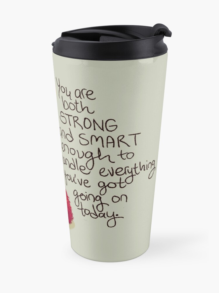 Alternate view of "You are both STRONG and SMART enough" Red Panda Travel Mug