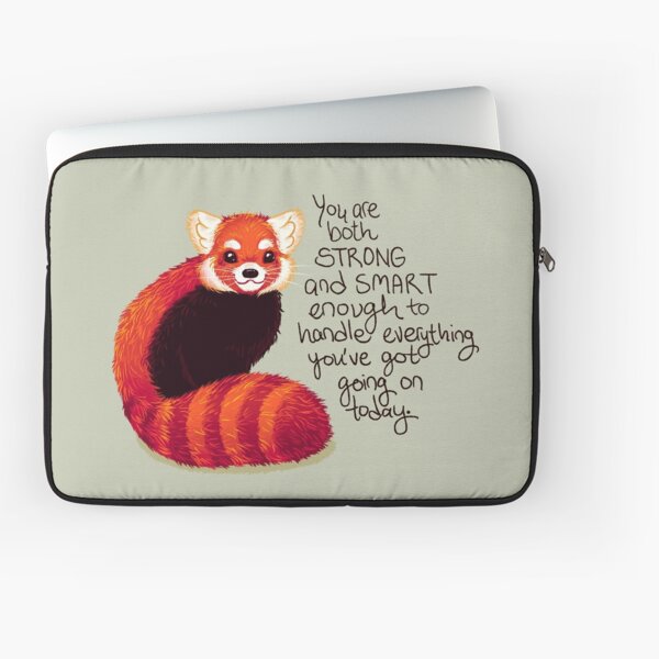 "You are both STRONG and SMART enough" Red Panda Laptop Sleeve