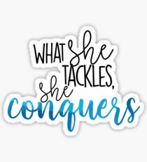 What She Tackles Sticker