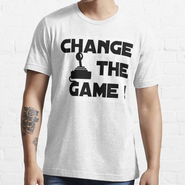 Change The Game! Essential T-Shirt