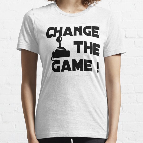 Change The Game! Essential T-Shirt
