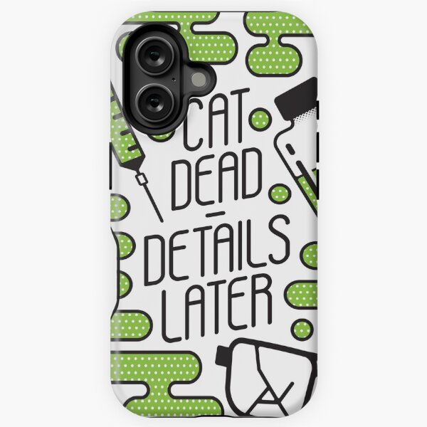 Item preview, Cat Dead. Details Later. designed and sold by AntScribbles.