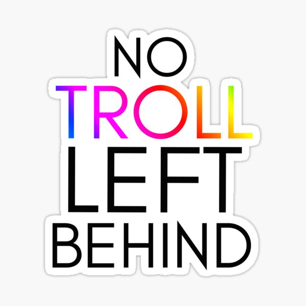 Artikel-Vorschau von Von Trollen inspiriertes „Kein Troll bleibt zurück!“, designt und verkauft von mulberrydragon.