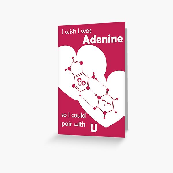 I Wish I Was Adenine So I Could Pair With U - Science Genetics Love Greeting Card