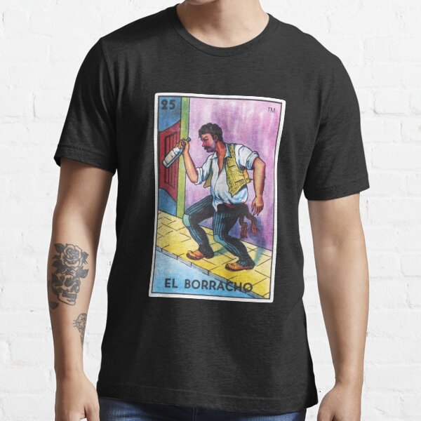 El Borracho Loteria Bingo Borracho Mexicano Tarjeta Camiseta esencial