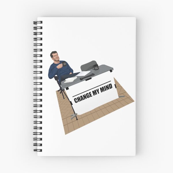 Item preview, CHANGE MY MIND MEME  designed and sold by SClassWeirdos.