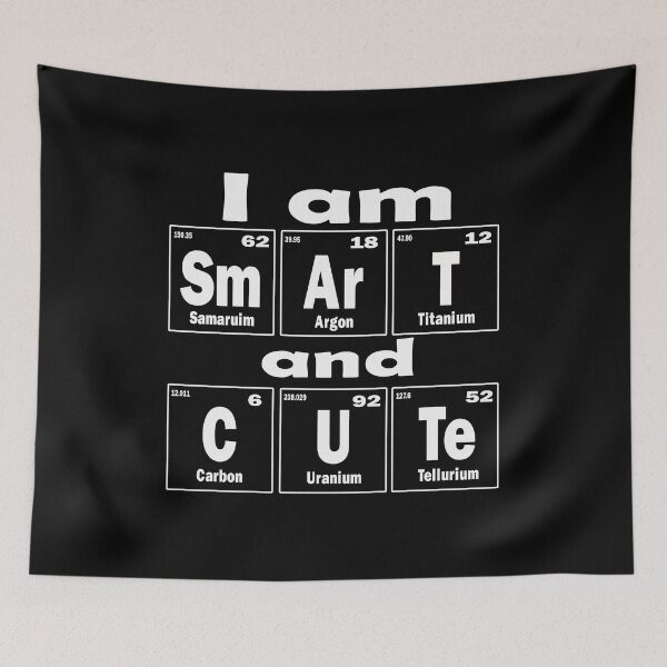 Item preview, I am Smart and Cute Chemistry Science gift idea designed and sold by NeXore.