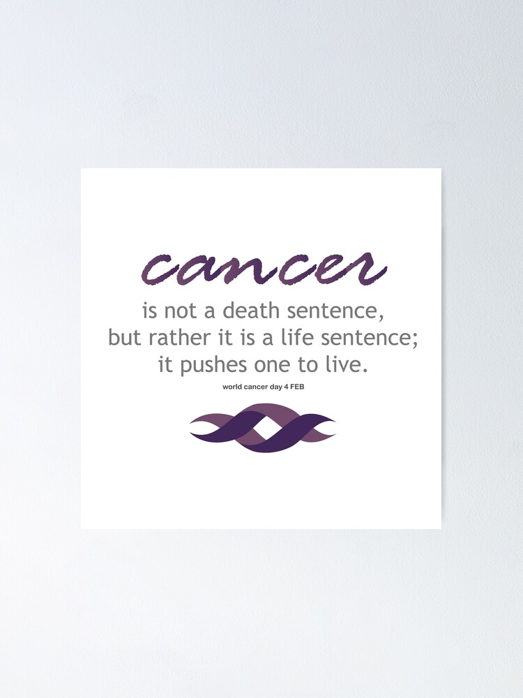 Poster Citations De Survivants Du Cancer Pour La Journee Mondiale Du Cancer Le 4 Fevrier Par Amelislam Redbubble