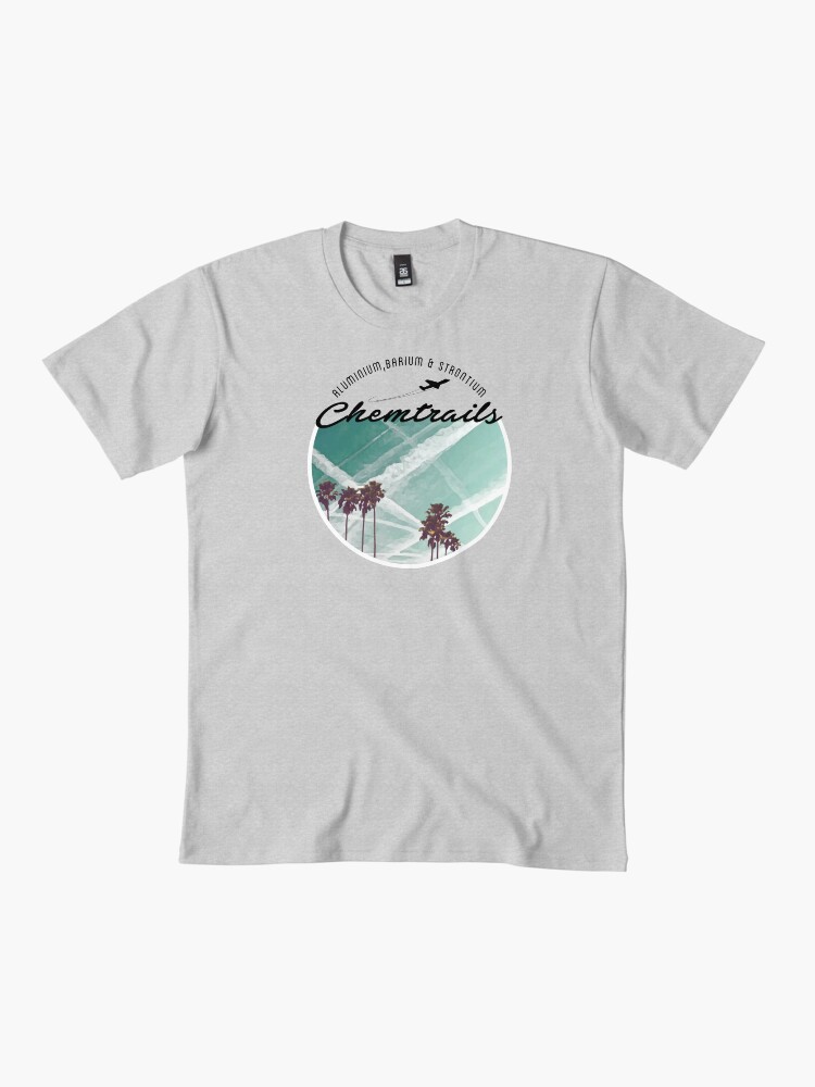 Thumbnail 2 of 4, Premium T-Shirt, CHEMTRAILS, NOT SUCH PRETTY CLOUDS. designed and sold by axelle1410.