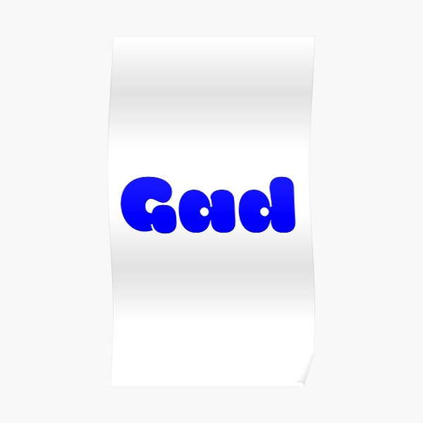 Gad Poster For Sale By Shalomjoy Redbubble