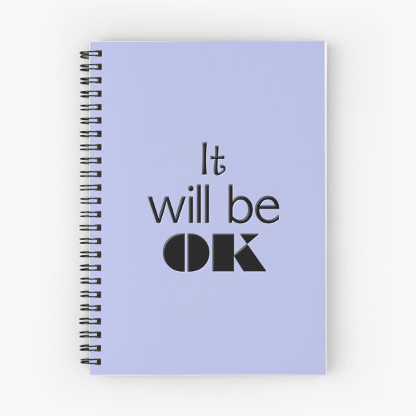 Item preview, It Will Be OK designed and sold by Julia Styles.