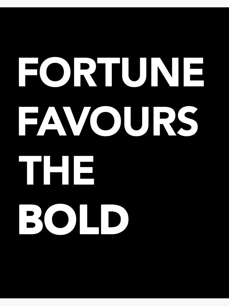 fortune-favors-the-bold-meaning-ubicaciondepersonas-cdmx-gob-mx