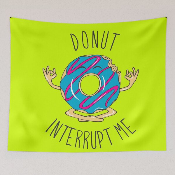 Item preview, Donut Interrupt Me designed and sold by FFDoodles.