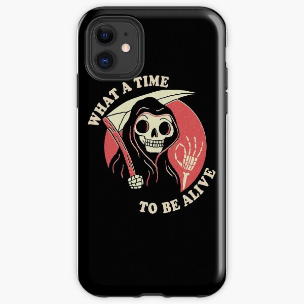 What A Time To Be Alive iPhone Tough Case