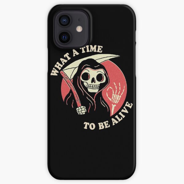 What A Time To Be Alive iPhone Snap Case