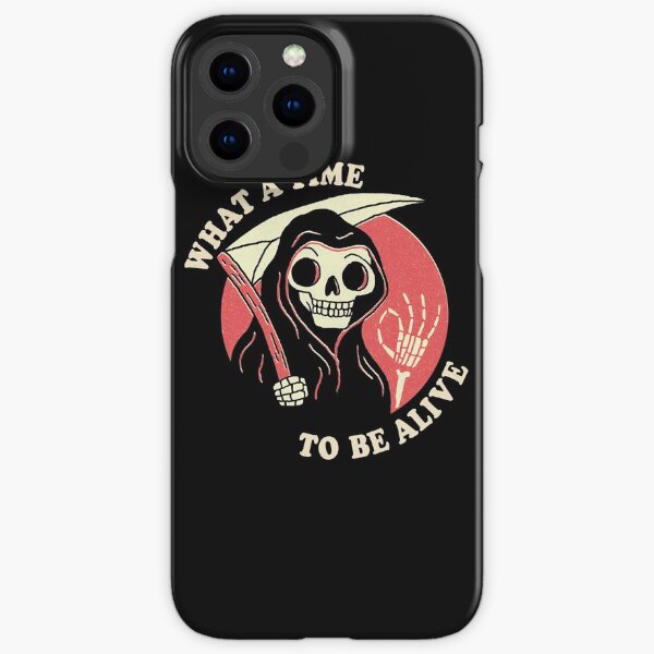 What A Time To Be Alive iPhone Snap Case