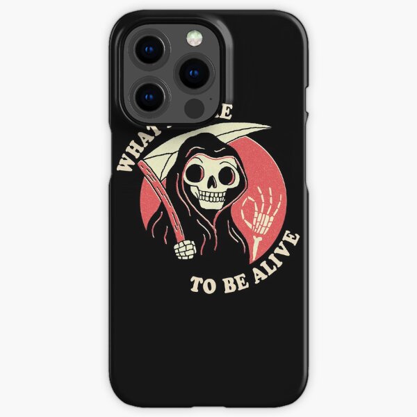 What A Time To Be Alive iPhone Snap Case