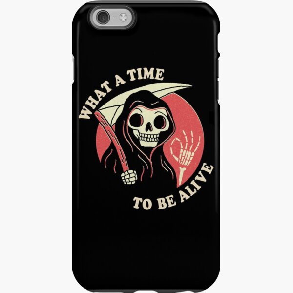 What A Time To Be Alive iPhone Tough Case