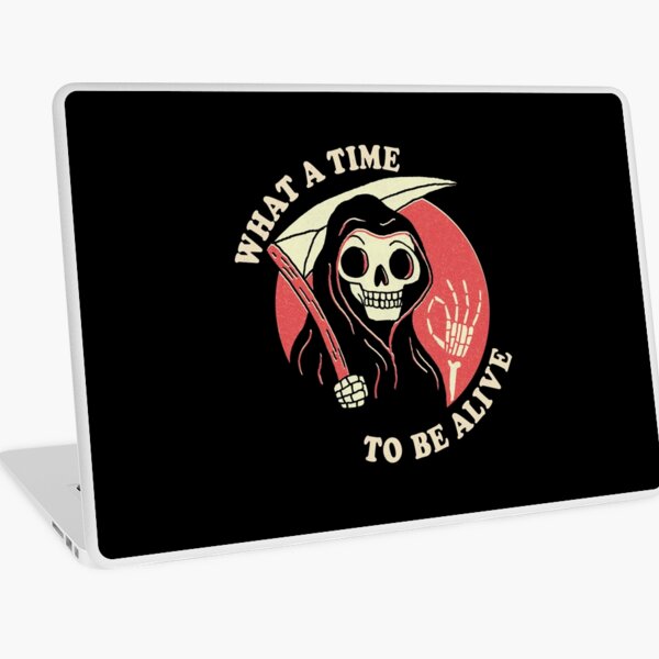 What A Time To Be Alive Laptop Skin