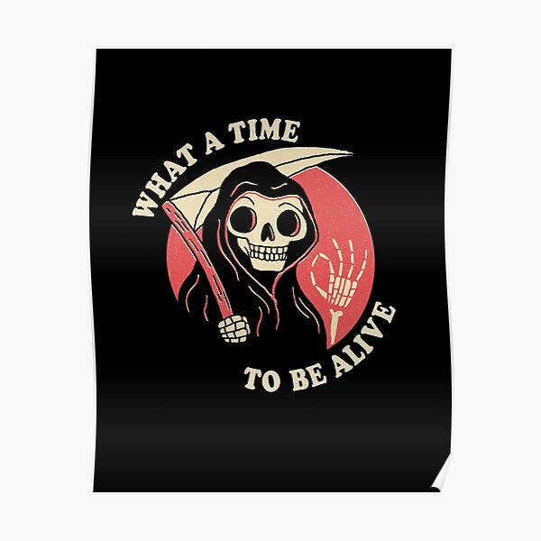 What A Time To Be Alive Poster