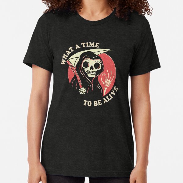 Was für eine Zeit, um am Leben zu sein Vintage T-Shirt