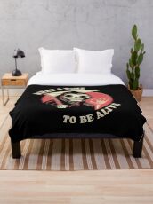 What A Time To Be Alive Throw Blanket
