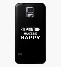 3D printing Makes Me Happy Case/Skin for Samsung Galaxy