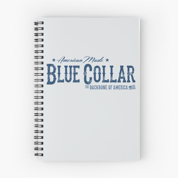 Item preview, Blue Collar - The Backbone of America designed and sold by dtkindling.