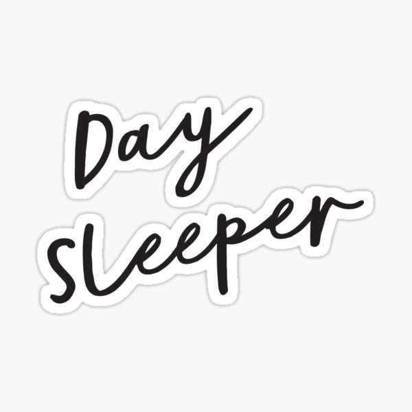 Day Sleeper Stickers | Redbubble