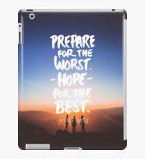 BEREITE DICH AUF DAS SCHLIMMSTE VOR. AUF DAS BESTE HOFFEN. iPad-Hülle & Klebefolie
